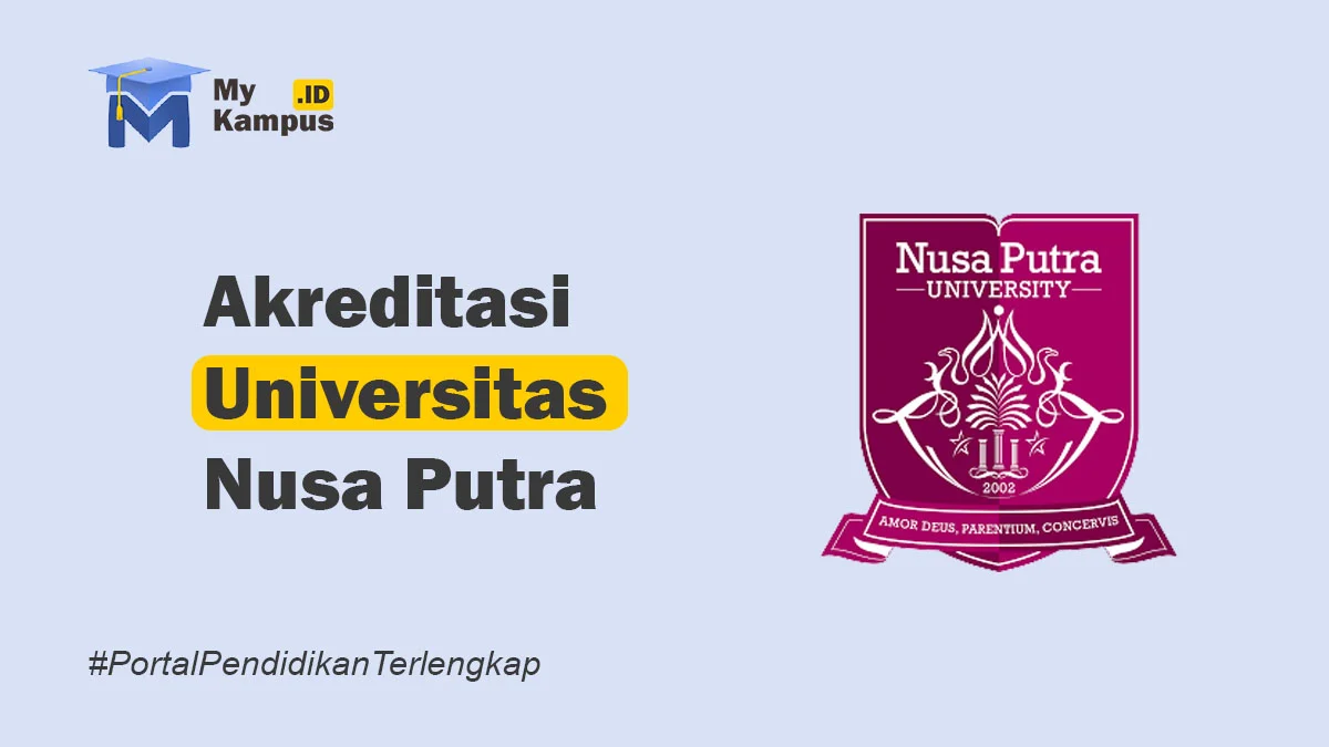 Akreditasi Universitas Nusa Putra
